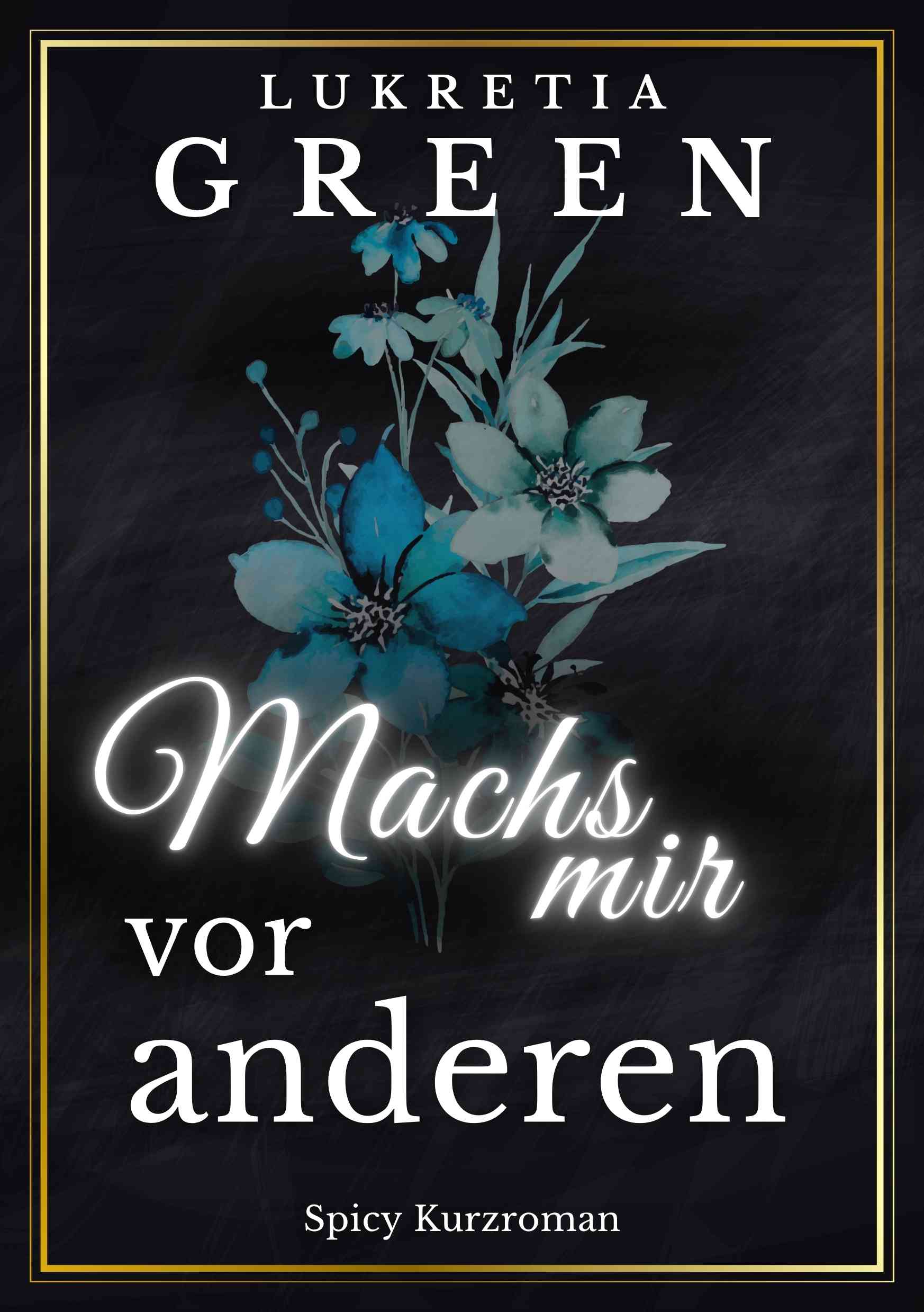 Zoe und David Machs mir vor anderen Band 5 der Friends with Benefits Reihe von Lukretia Green