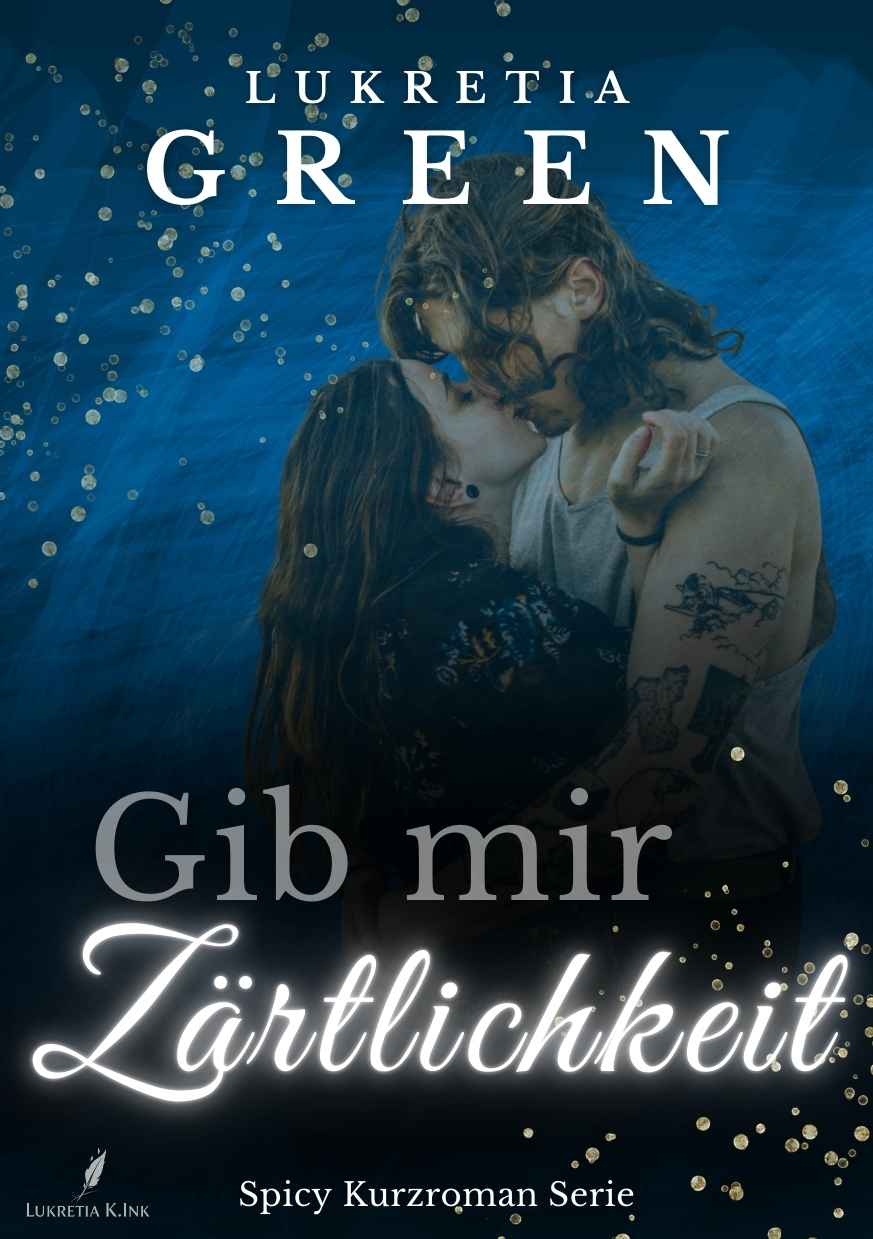 Gib mir Zaertlichkeit Band 2 der Gym Crush Reihe von Lukretia Green