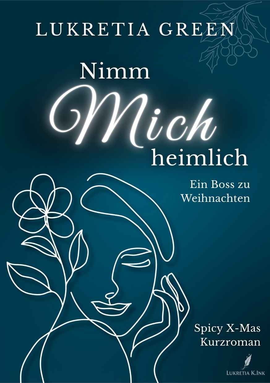 Nimm mich heimlich spicy Weihnachts Standalone von Lukretia Green